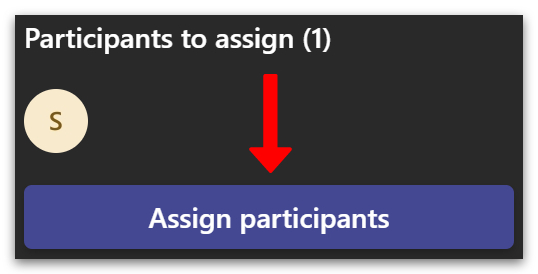 Assign participants.