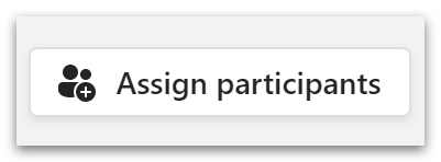 Assign participants button.