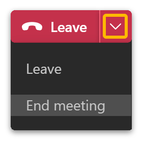 Leave button (down arrow) > End meeting.
