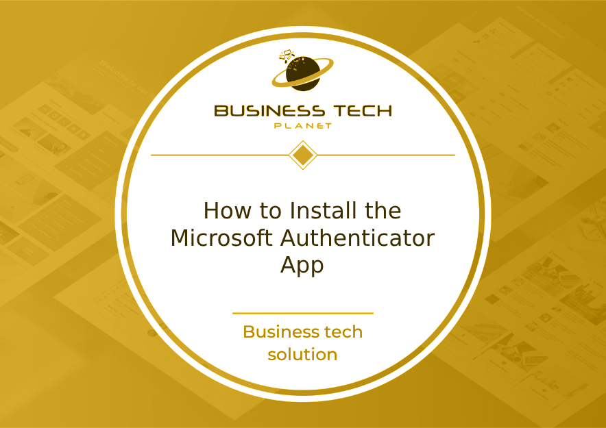 How to Install the Microsoft Authenticator App