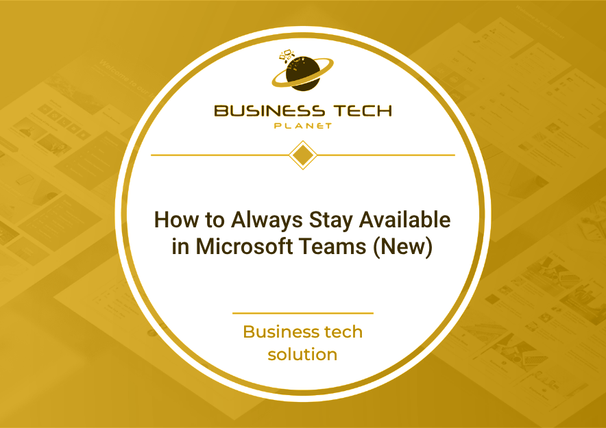 How to Always Stay Available in Microsoft Teams (New)